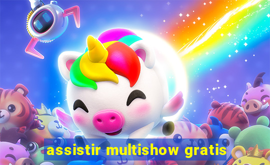 assistir multishow gratis